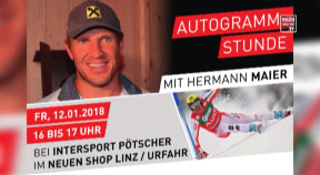 Ankündigung Autogrammstunde mit Hermann Maier bei Intersport Pötscher Linz-Urfahr