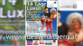 Ankündigung Theater Lasberg „14 Tage Luxus“