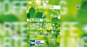 Ankündigung Eröffnung Gartencafe Kriegergut am 23. März