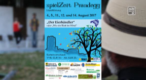 Ankündigung: SPIELZEIT Prandegg – „Der Eierhändler“ oder „Wie ein Blatt im Wind“